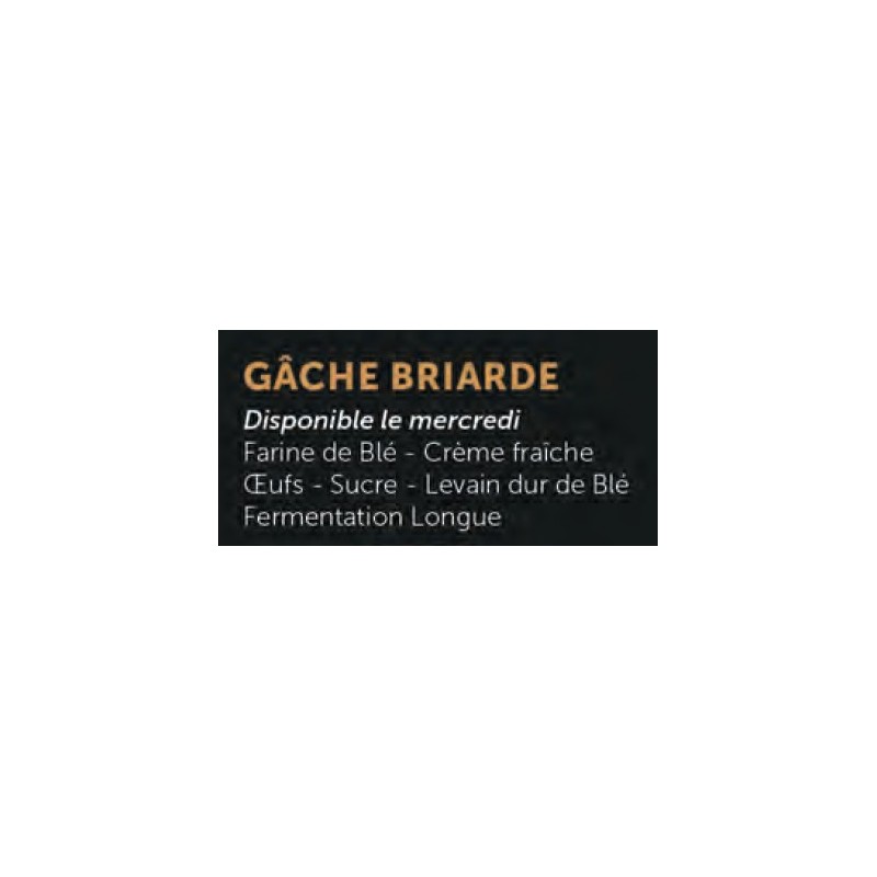 Gâche Briarde (APDC) 500g