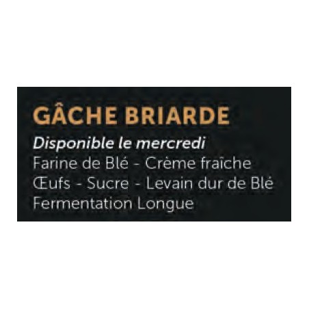 Gâche Briarde (APDC) 500g